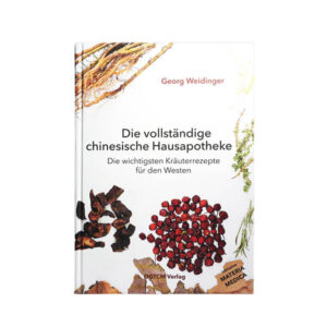 Buch "Die vollständige chinesische Hausapotheke" von Dr. Georg Weidinger