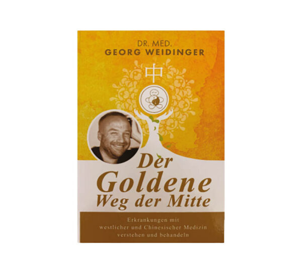 TCM BUCH - Der goldene Weg der Mitte ++ von Dr. Georg Weidinger